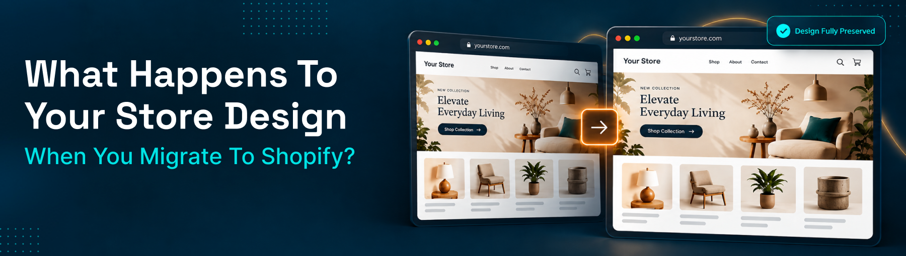 What happens to your store design when you migrate to Shopify