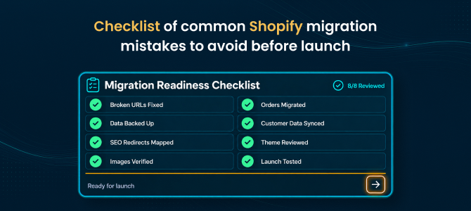 Checklist of common Shopify migration mistakes to avoid before launch