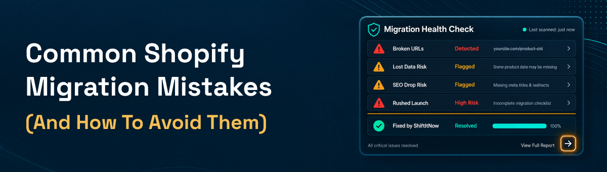 Common Shopify Migration Mistakes